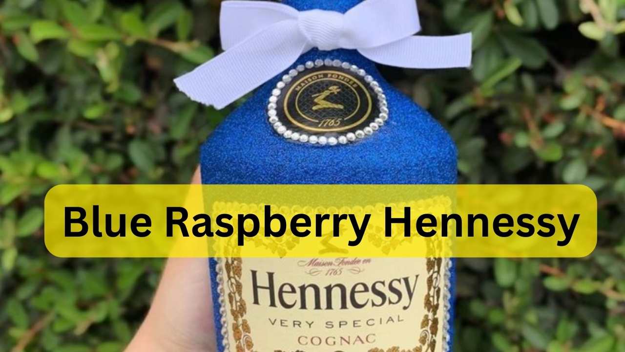 Blue Raspberry Hennessy