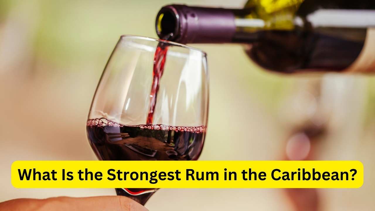 What Is the Strongest Rum in the Caribbean?