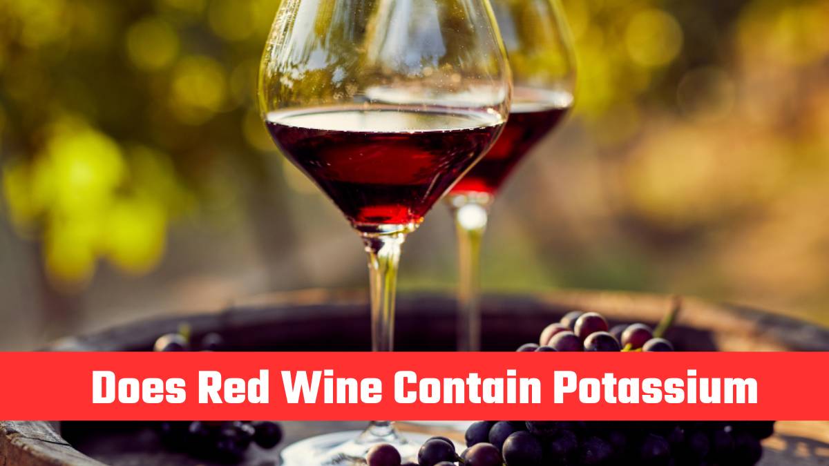 Does Red Wine Contain Potassium