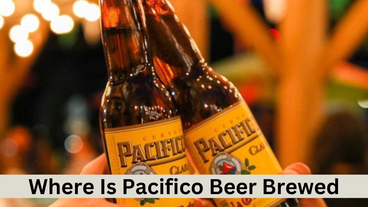 Where Is Pacifico Beer Brewed